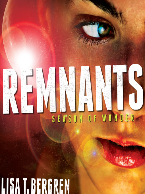 Title details for Remnants by Lisa T Bergren - Wait list